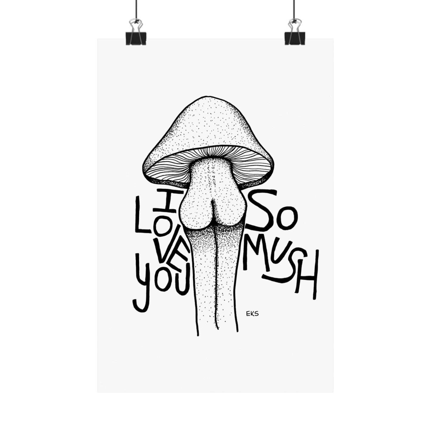 I Love You So Mush – Print