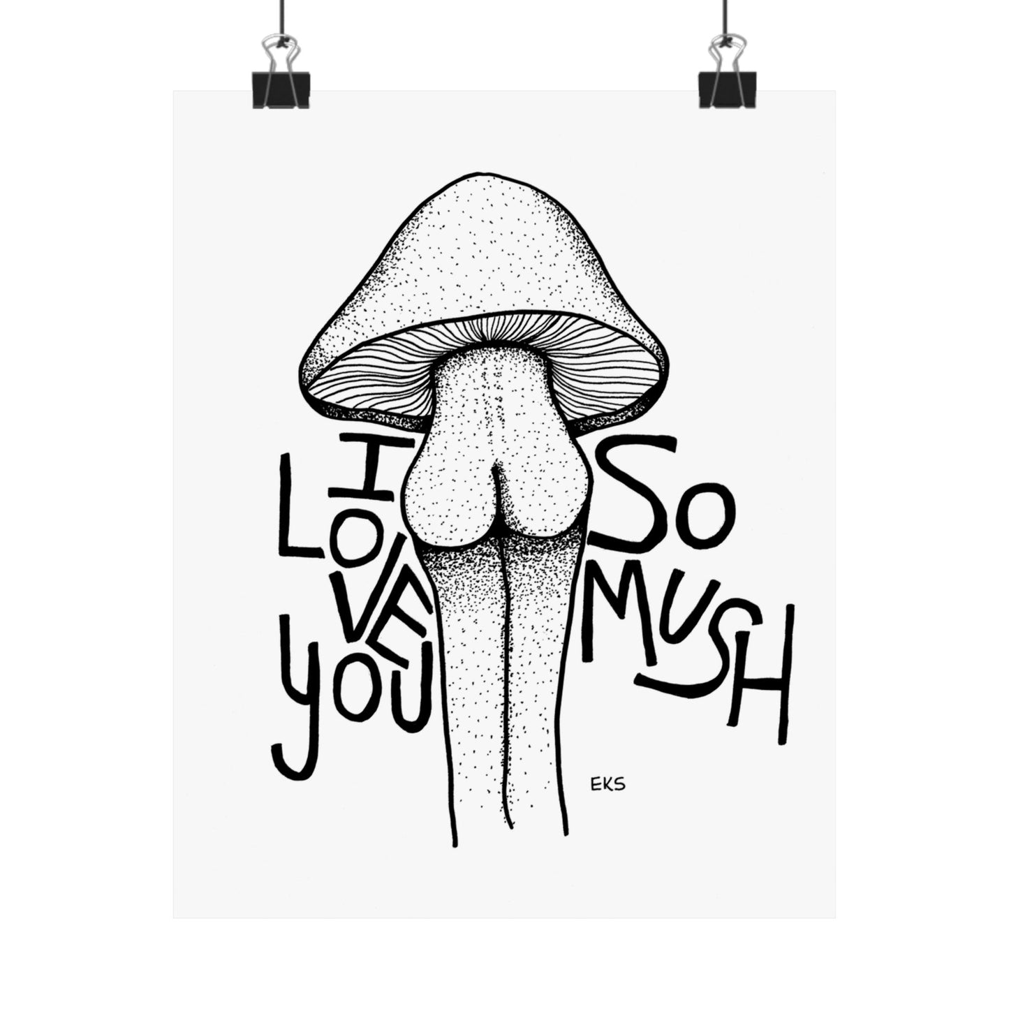 I Love You So Mush – Print