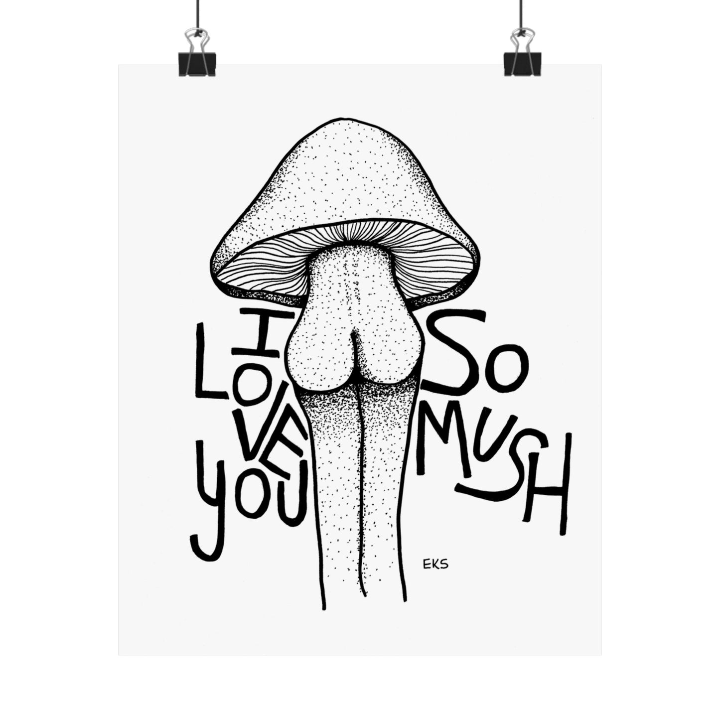 I Love You So Mush – Print